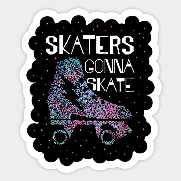 Skaters Gonna Skate Roller Skates Gift Sticker by Kater Karl